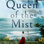 Queen of the Mist: The heart racing new historical novel inspired by the first woman to go over the Falls and survive