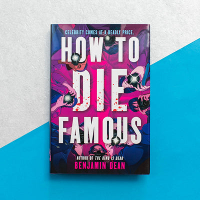 How to Die Famous