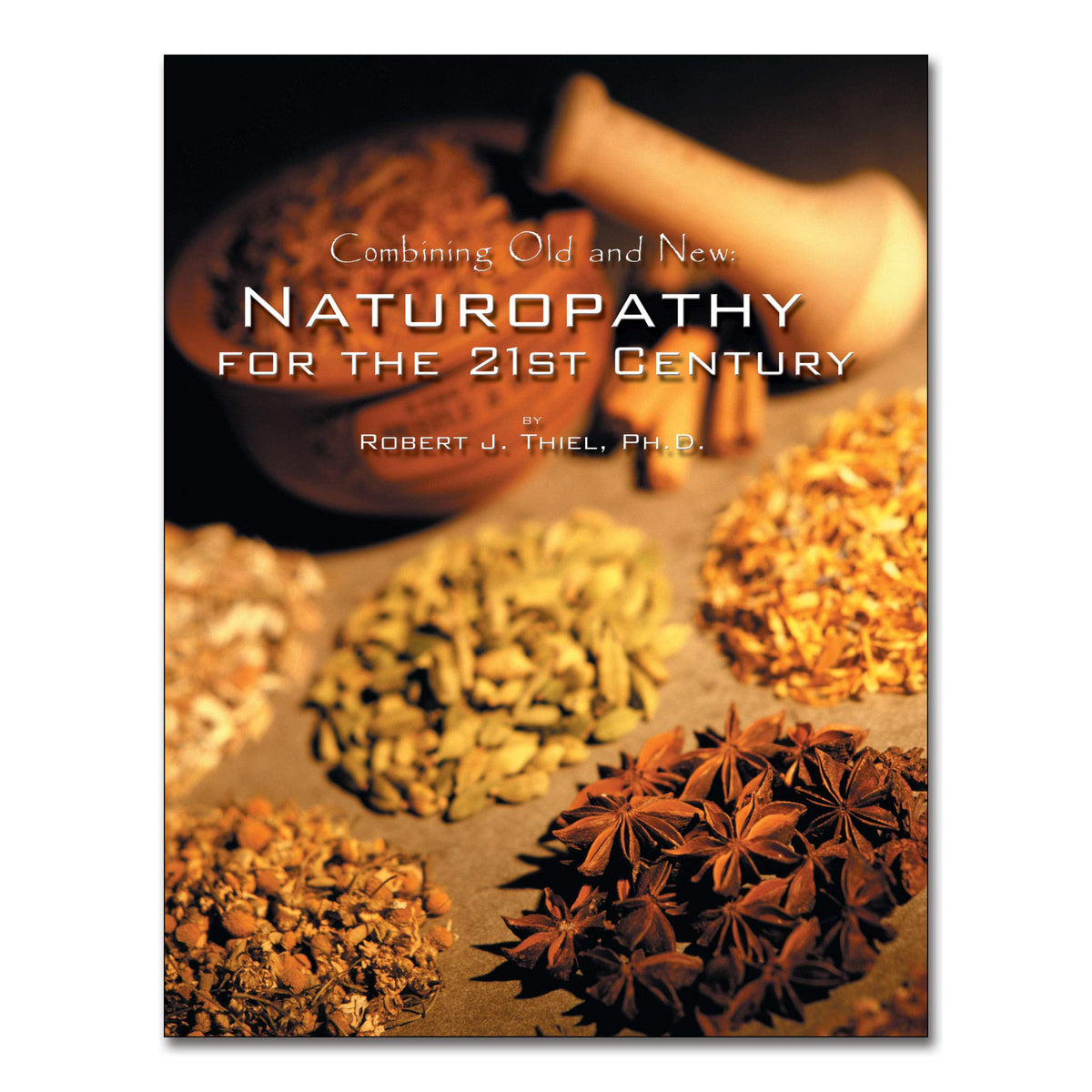 Combining Old And New: Naturopathy For The 21st Century
