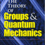 The Theory of Groups and Quantum Mechanics (Dover Books on Mathematics)