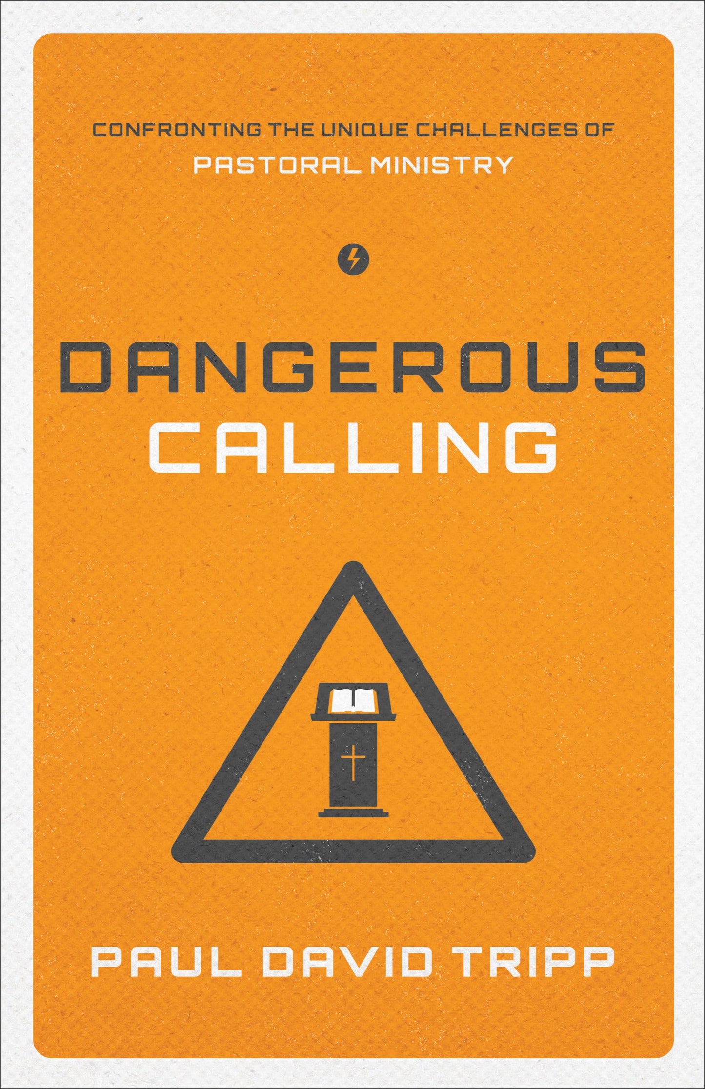 Dangerous Calling: Confronting the Unique Challenges of Past