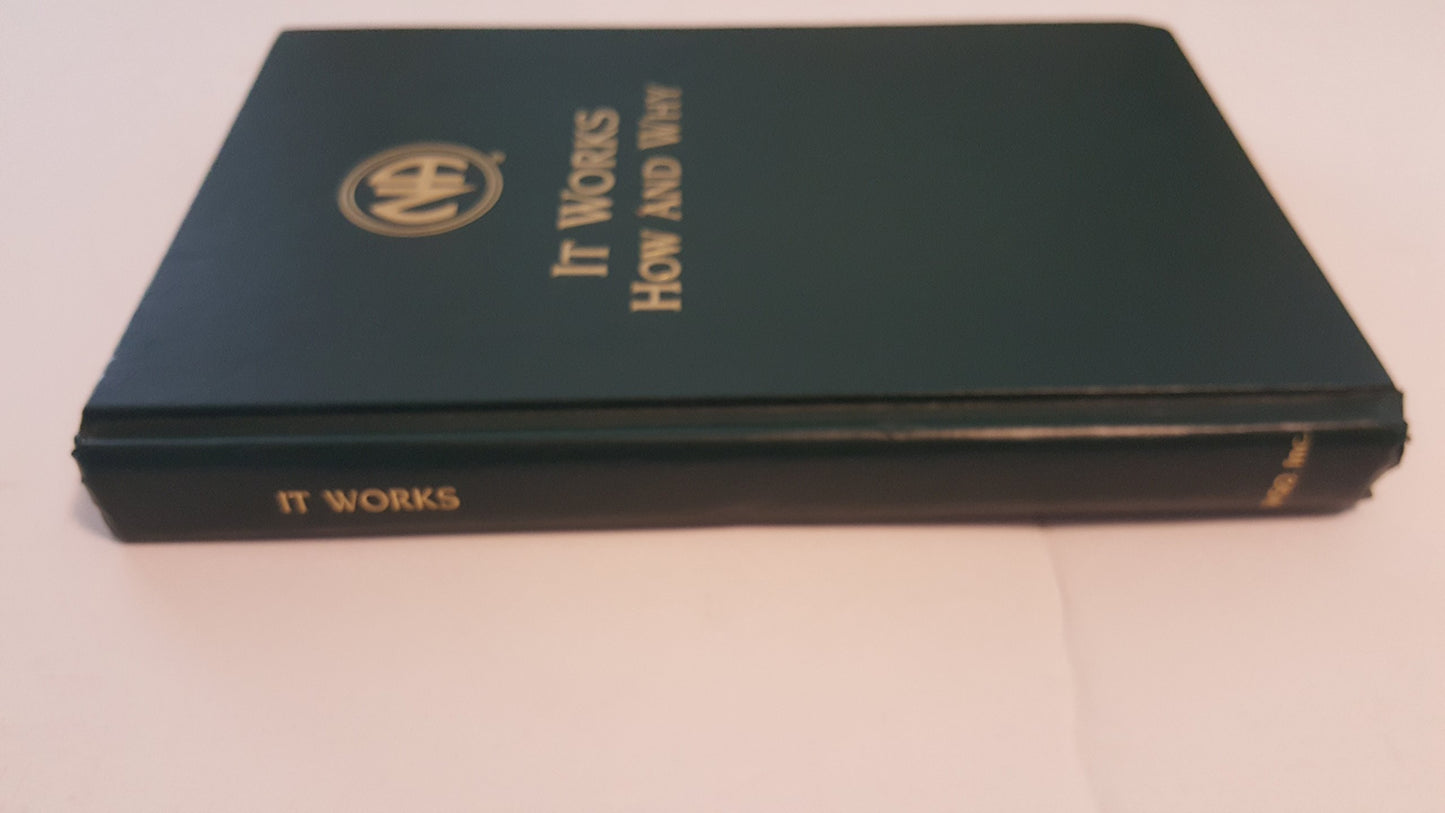 It Works: How and Why: The Twelve Steps and Twelve Tradition