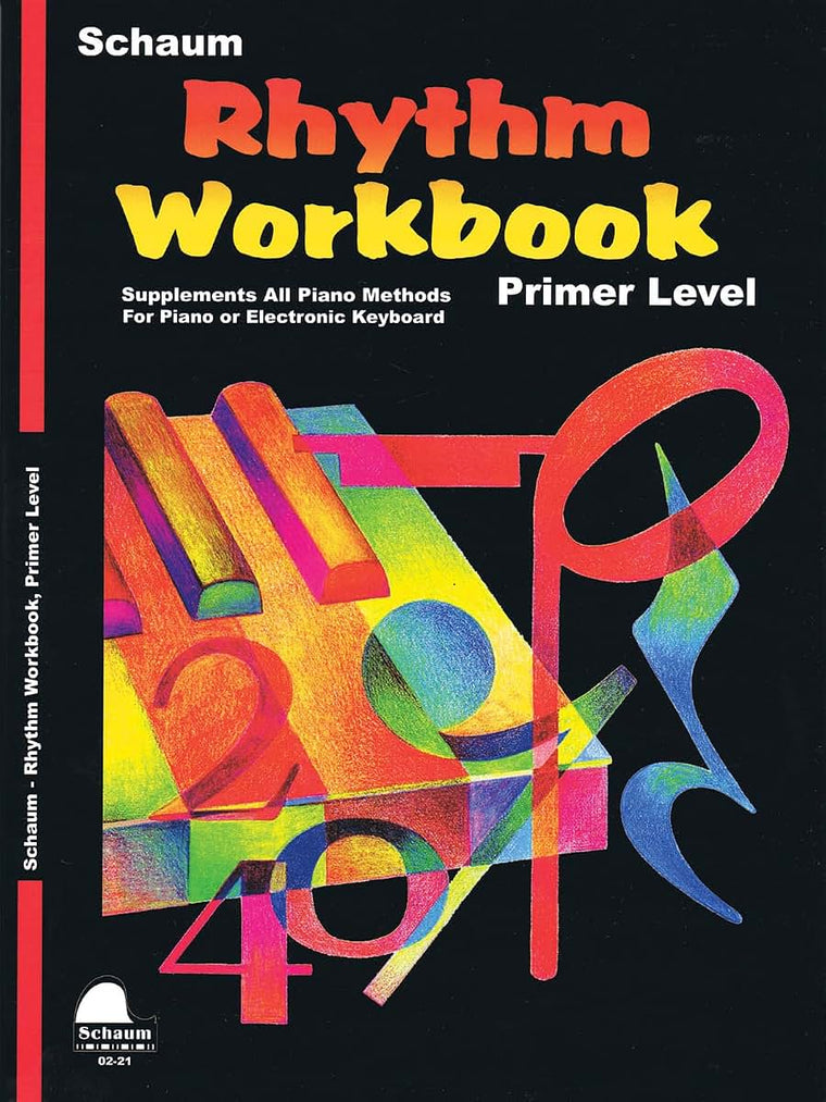 Rhythm Workbook - Primer Level  Elementary Piano Rhythm Training Book for Students  Counting Clapping Drills and Time Signature Practice  ... Study (Schaum Publications Rhythm Workbook)