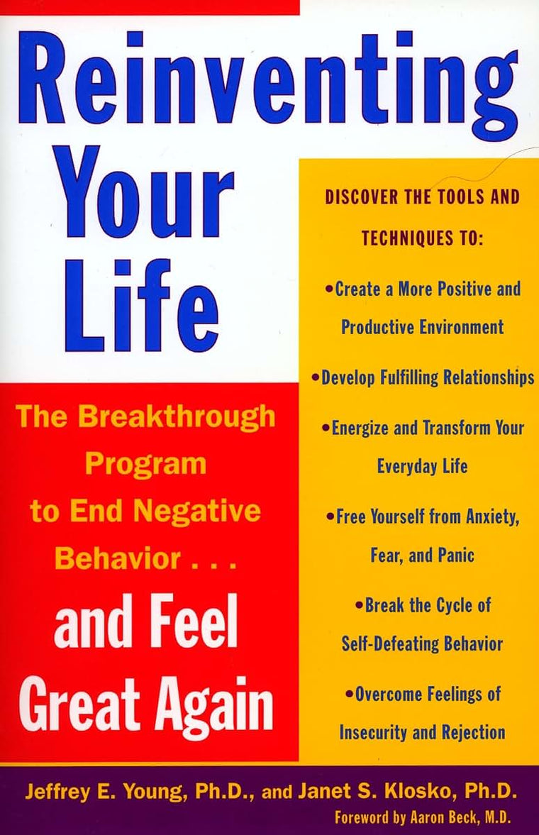 Reinventing Your Life: The Breakthrough Program to End Negat