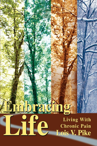 Embracing Life: Living With Chronic Pain