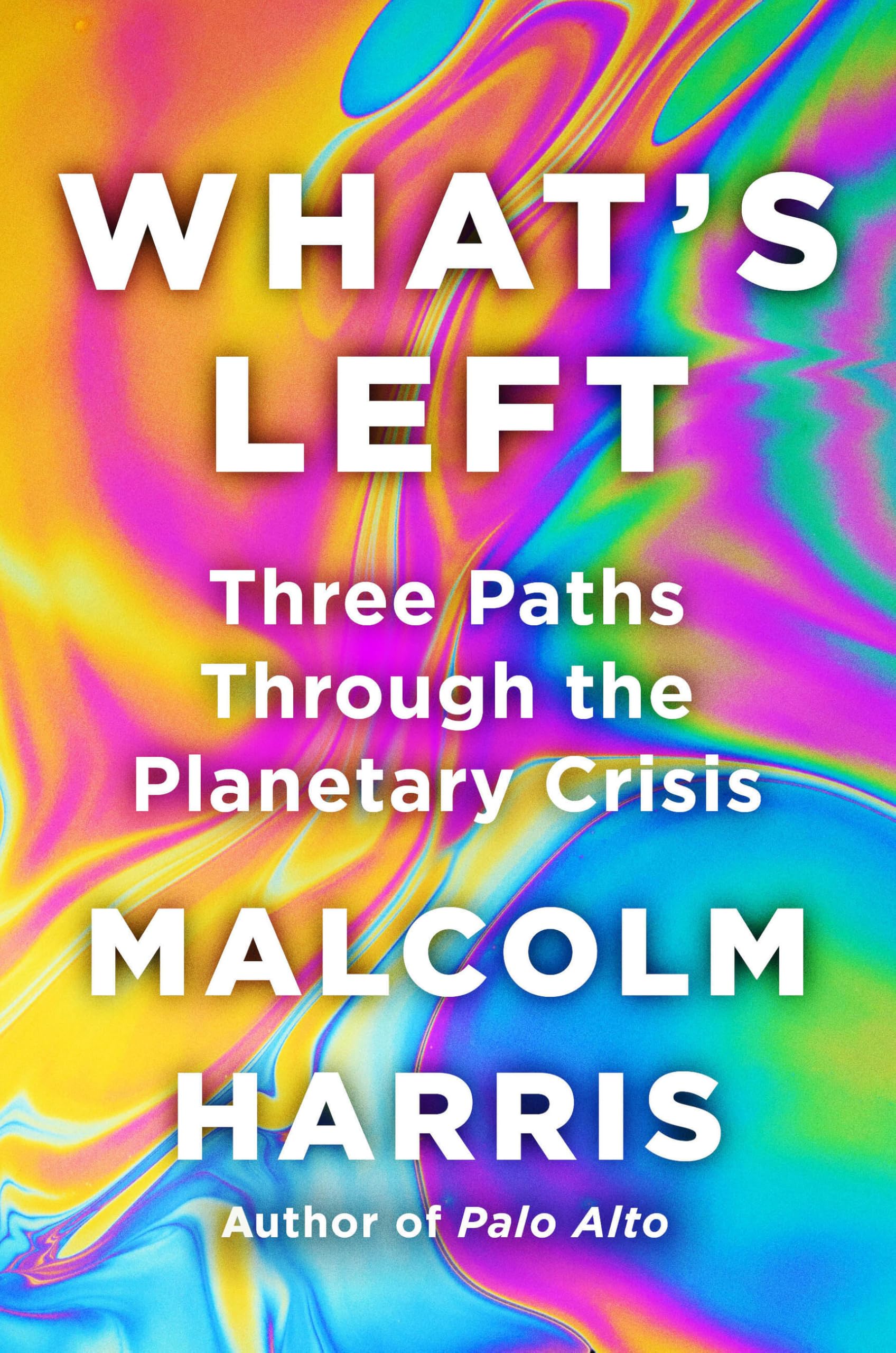 What's Left: Three Paths Through the Planetary Crisis