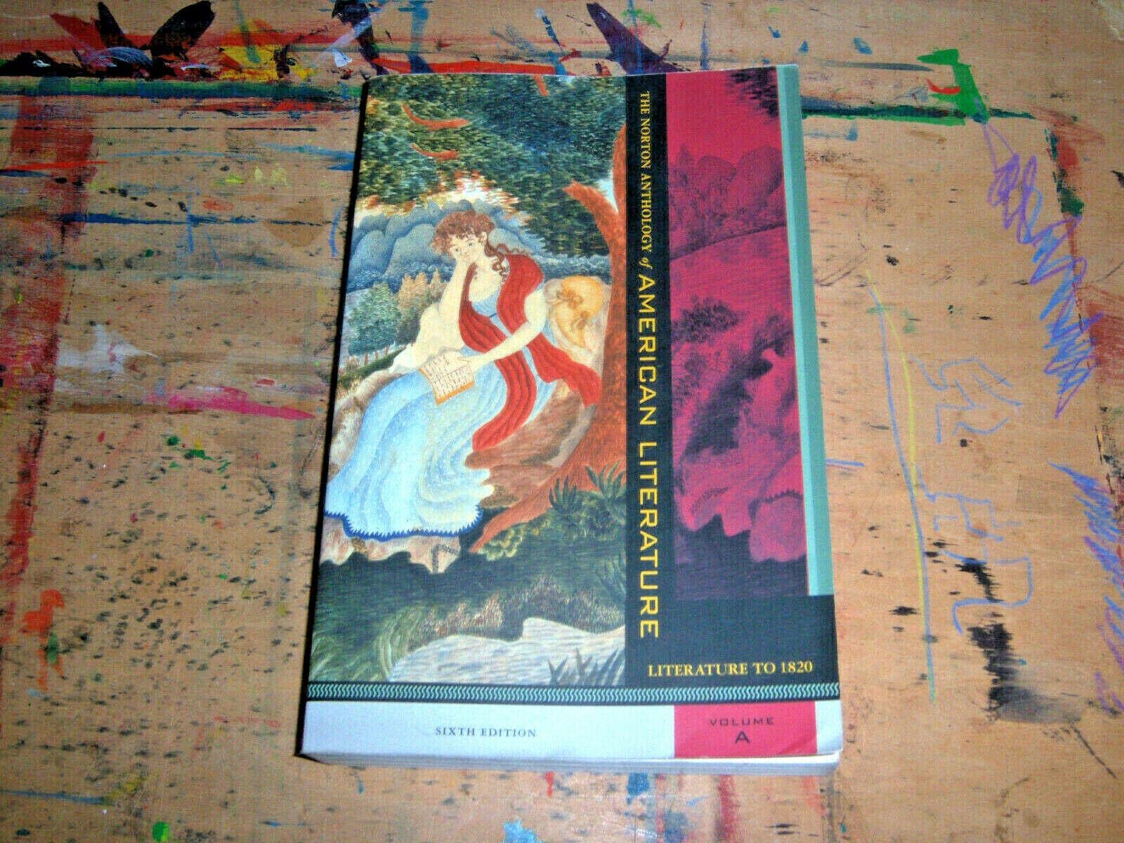 The Norton Anthology of American Literature: Literaure to 1820, 6th Edition, Vol A