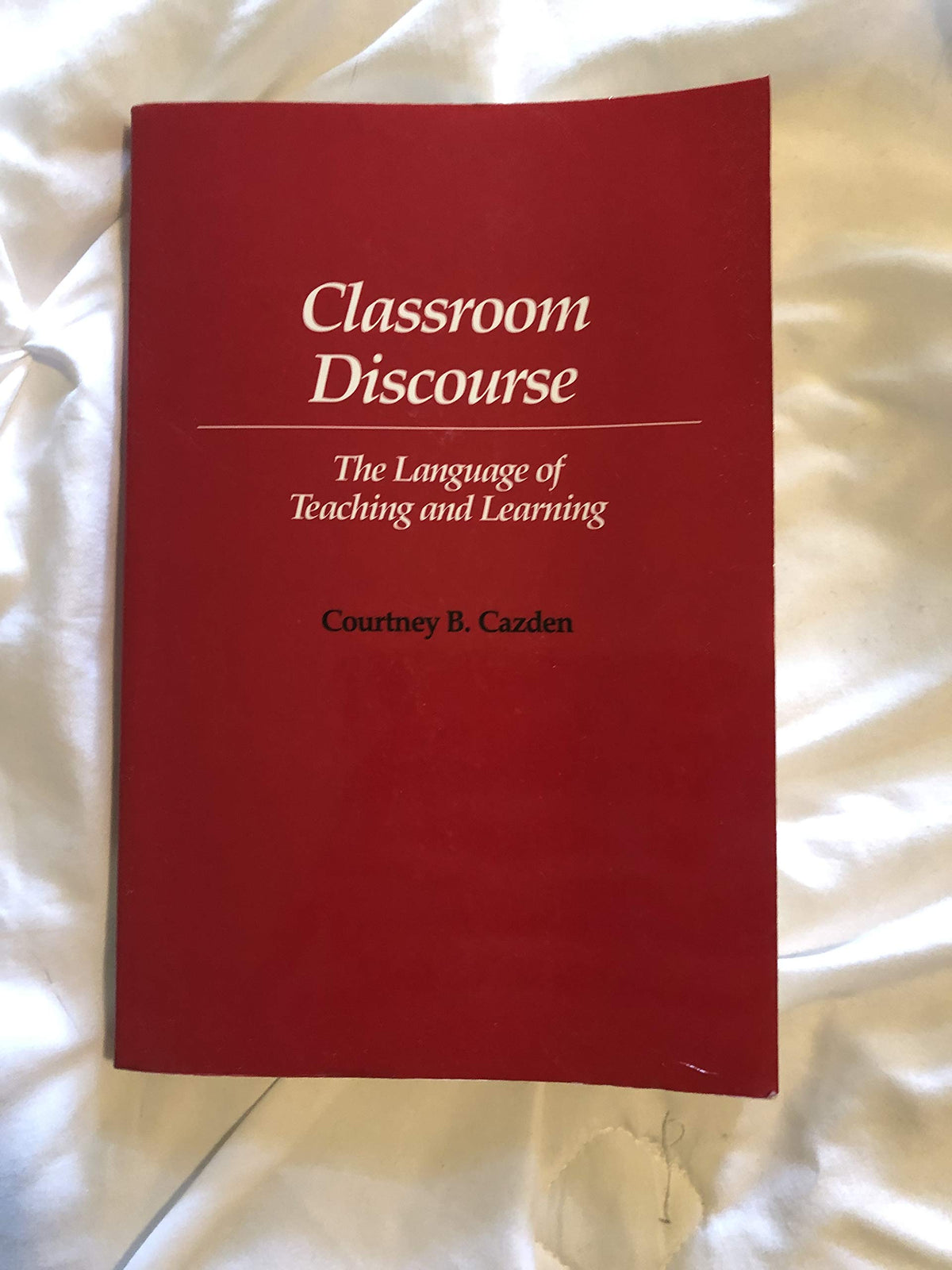 Classroom Discourse: The Language of Teaching and Learning