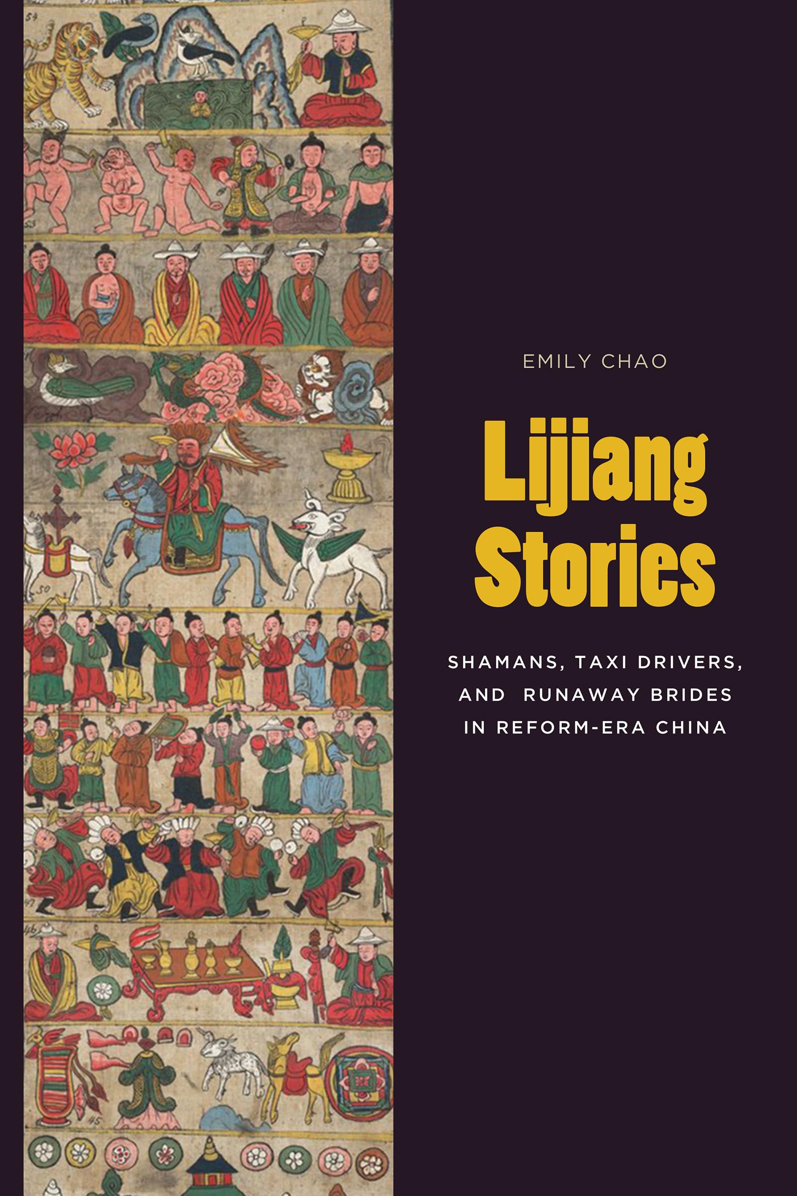 Lijiang Stories: Shamans, Taxi Drivers, and Runaway Brides in Reform-Era China (Studies on Ethnic Groups in China)