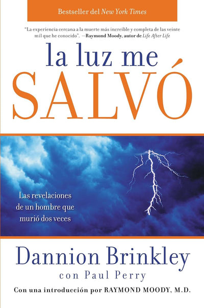 La luz me salvó: Las revelaciones de un hombre que murio dos veces (Spanish Edition)