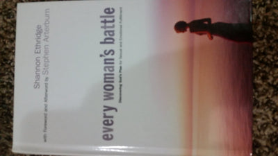 Every Woman's Battle: Discovering God's Plan for Sexual and Emotional Fulfillment