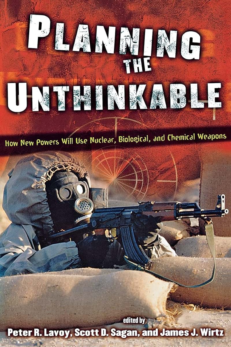 Planning the Unthinkable: How New Powers Will Use Nuclear, Biological, and Chemical Weapons (Cornell Studies in Security Affairs)