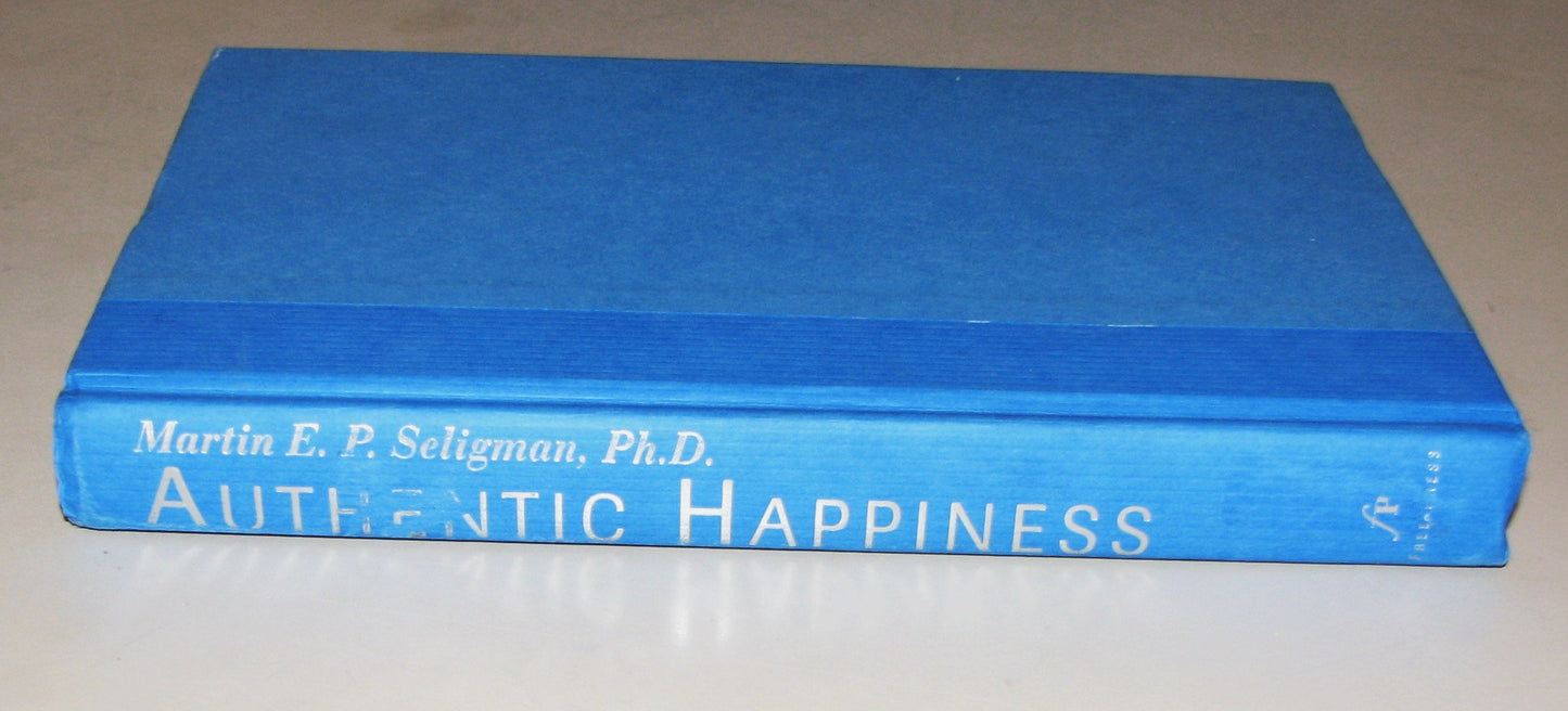 Authentic Happiness: Using the New Positive Psychology to Re