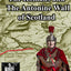 The Romans and The Antonine Wall of Scotland
