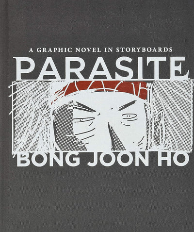 Parasite: A Graphic Novel in Storyboards by Bong Joon Ho