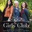 Girls' Club: Cultivating Lasting Friendship in a Lonely World