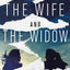 The Wife and the Widow