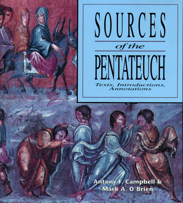 Sources of the Pentateuch: Texts, Introductions, Annotations