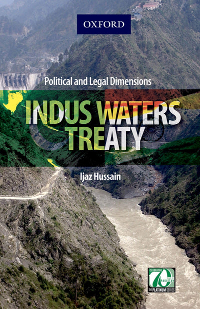 Indus Waters Treaty: Political and Legal Dimensions