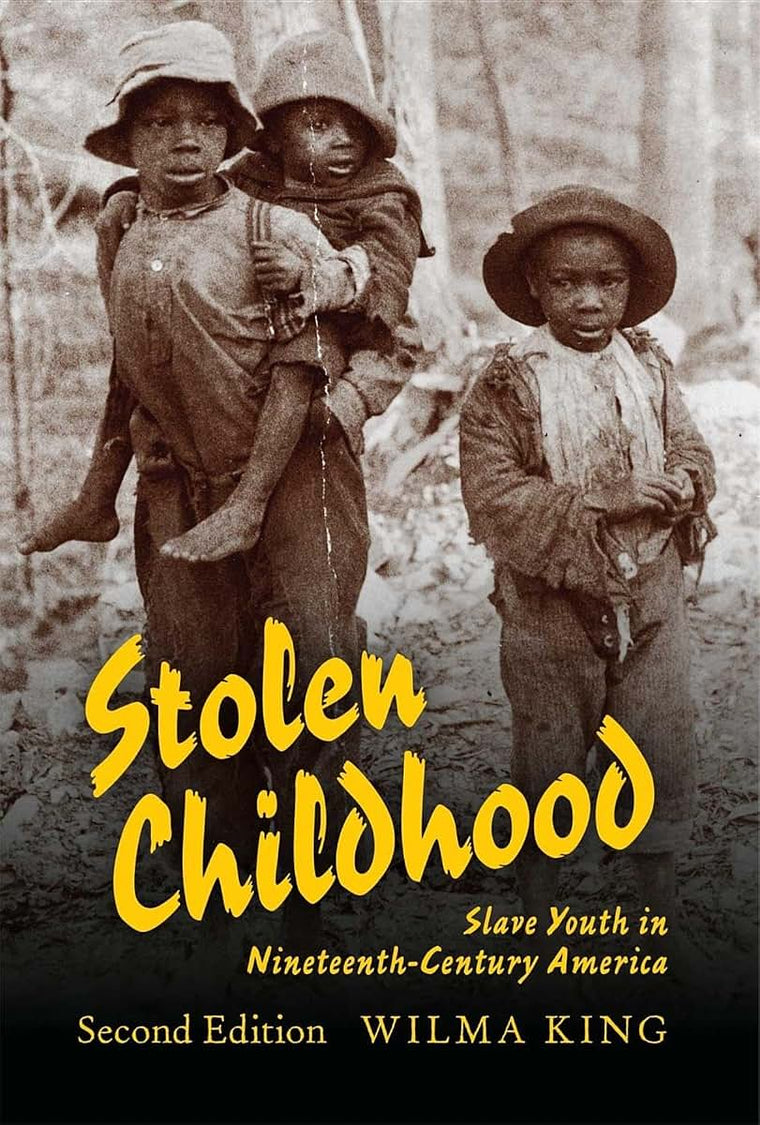 Stolen Childhood, Second Edition: Slave Youth in Nineteenth-Century America (Blacks in the Diaspora)