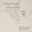 A Time to Decide a Time to Heal: For Parents Making Difficult Decisions About Babies They Love