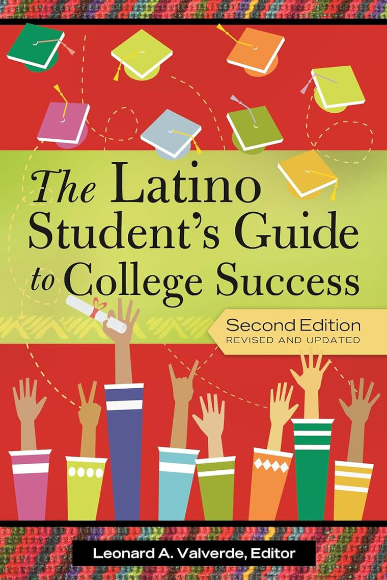 The Latino Student's Guide to College Success