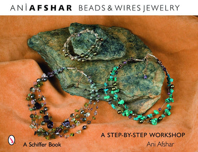 Beads & Wires Jewelry: A Step-by-Step Workshop (Beaded Fantasies)