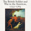 Redcoats: The British Soldier and War in the Americas, 1755-