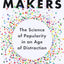 Hit Makers: The Science of Popularity in an Age of Distraction