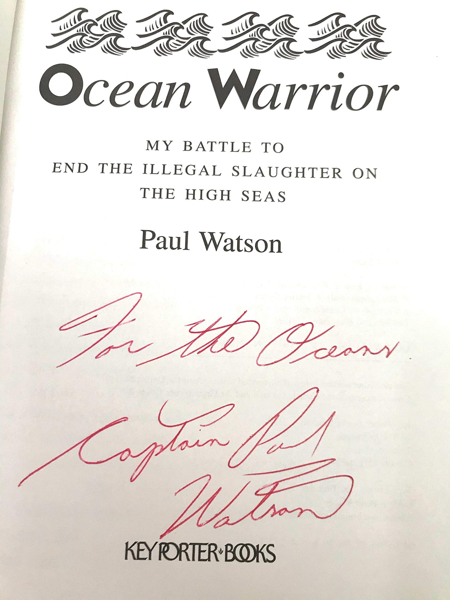 Ocean Warrior: My Battle to End the Illegal Slaughter on the