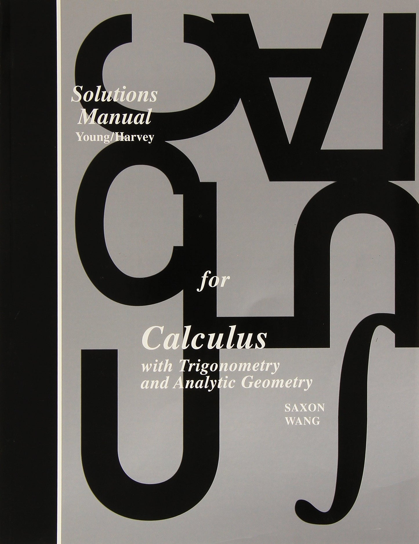 Solutions Manual for: Calculus With Trigonometry and Analyti