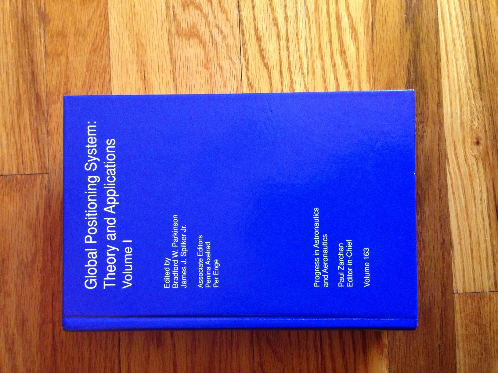 Global Positioning System: Theory & Applications (Volume One) (Progress in Astronautics & Aeronautics)