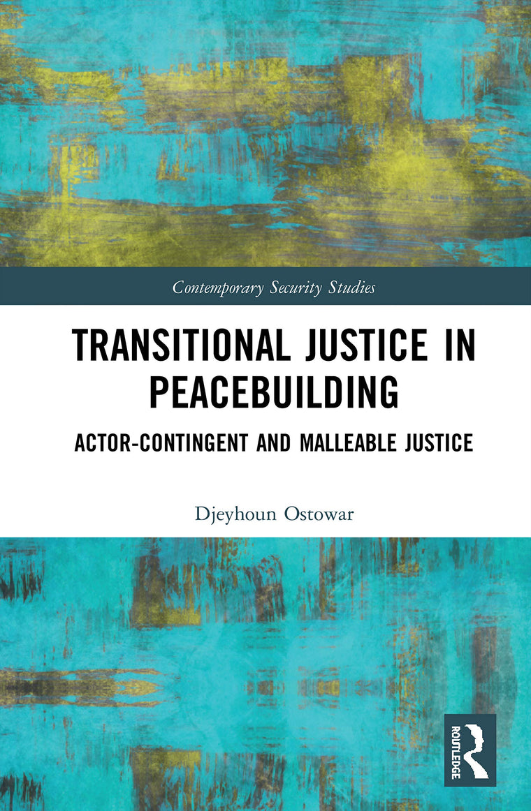Transitional Justice in Peacebuilding (Contemporary Security Studies)