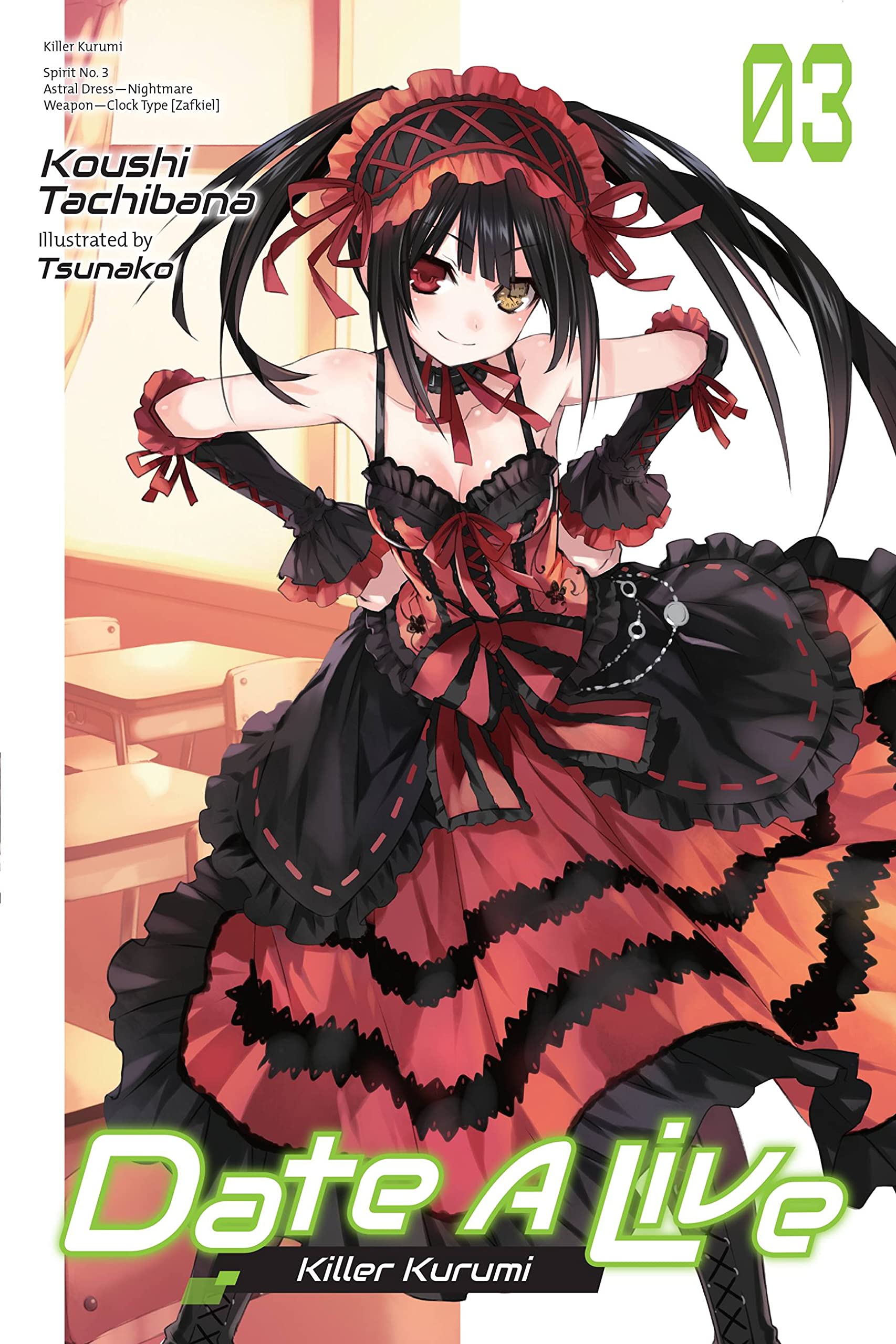 Date A Live, Vol. 3 (light novel): Killer Kurumi (Date A Live (light novel), 3)