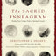 The Sacred Enneagram: Finding Your Unique Path to Spiritual Growth