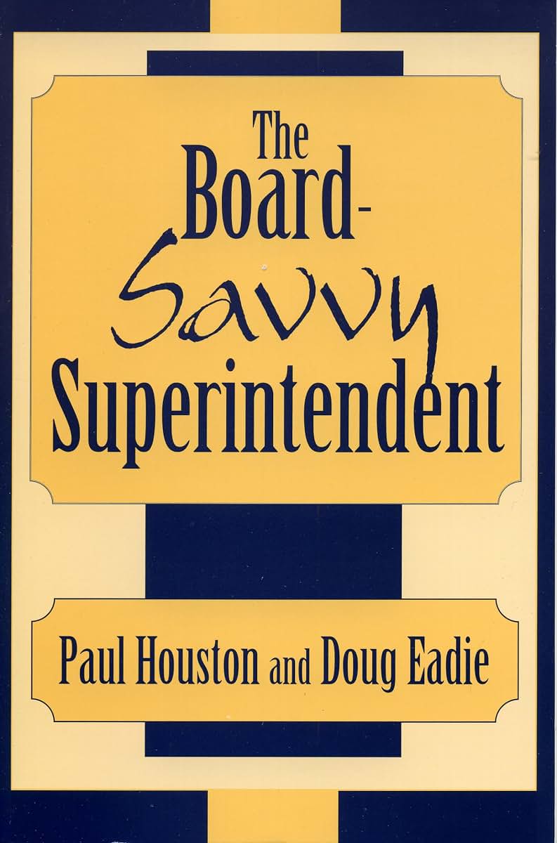 The Board-Savvy Superintendent