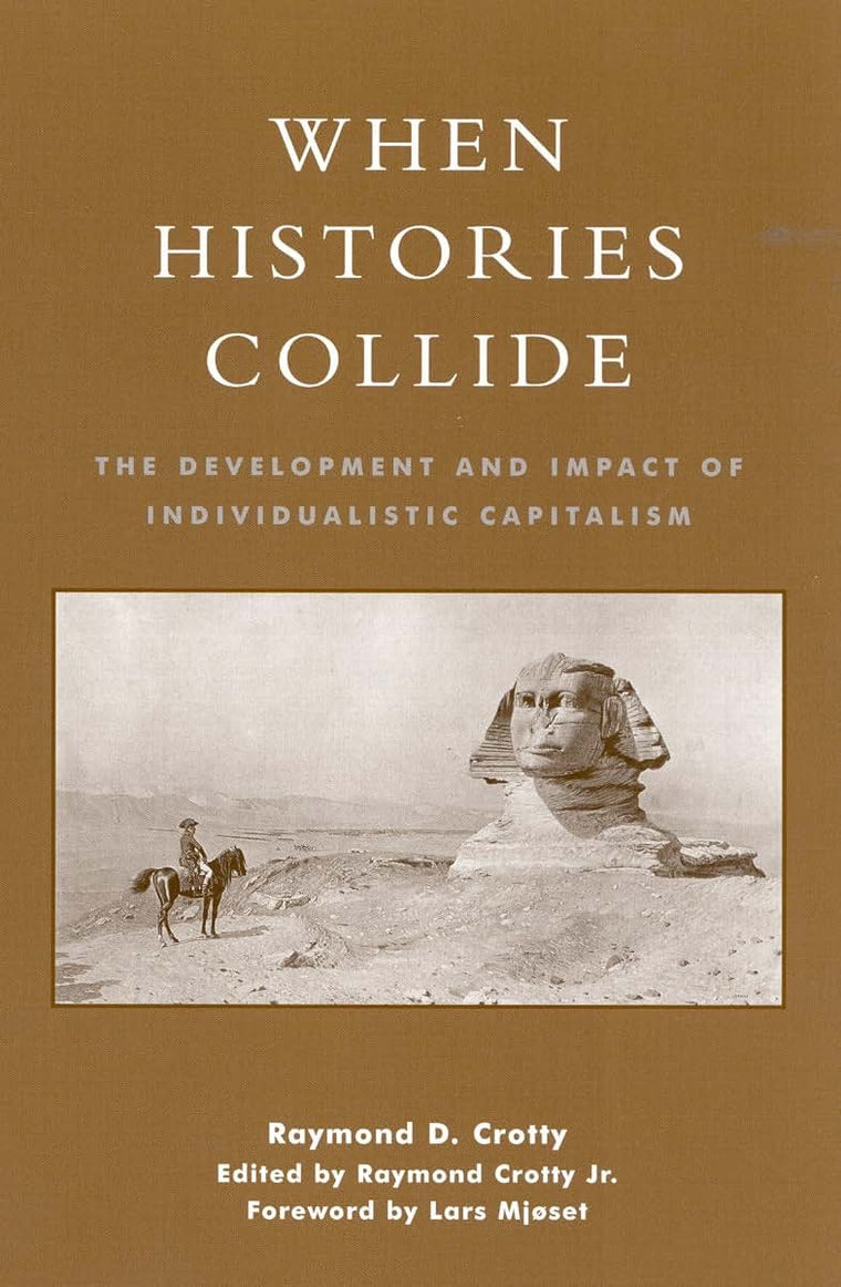 When Histories Collide: The Development and Impact of Individualistic Capitalism