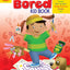 The Never-Bored Kid Book, Ages 6-7