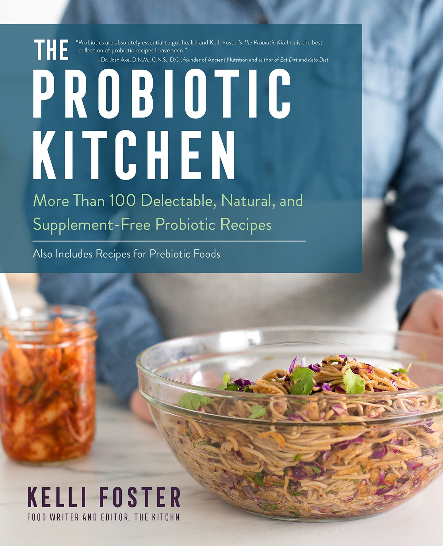The Probiotic Kitchen: More Than 100 Delectable, Natural, an