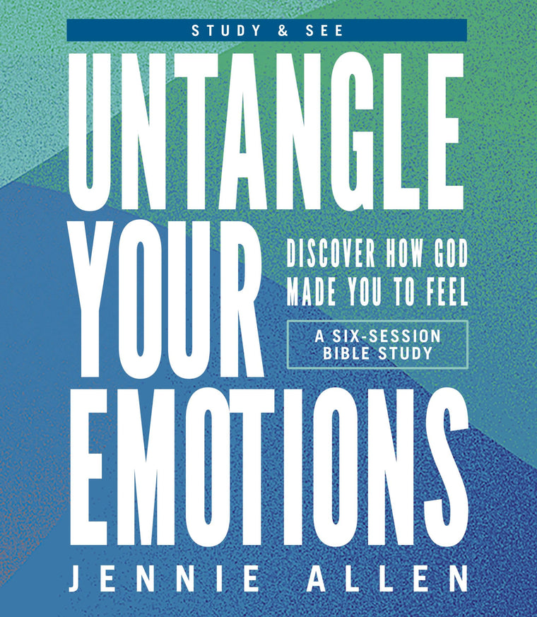 Untangle Your Emotions Bible Study Guide plus Streaming Video: Discover How God Made You to Feel