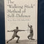 The "Walking Stick" Method of Self-Defense