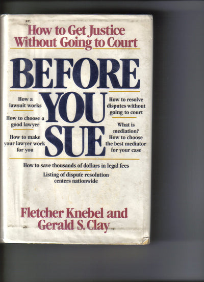Before You Sue: How to Get Justice Without Going to Court