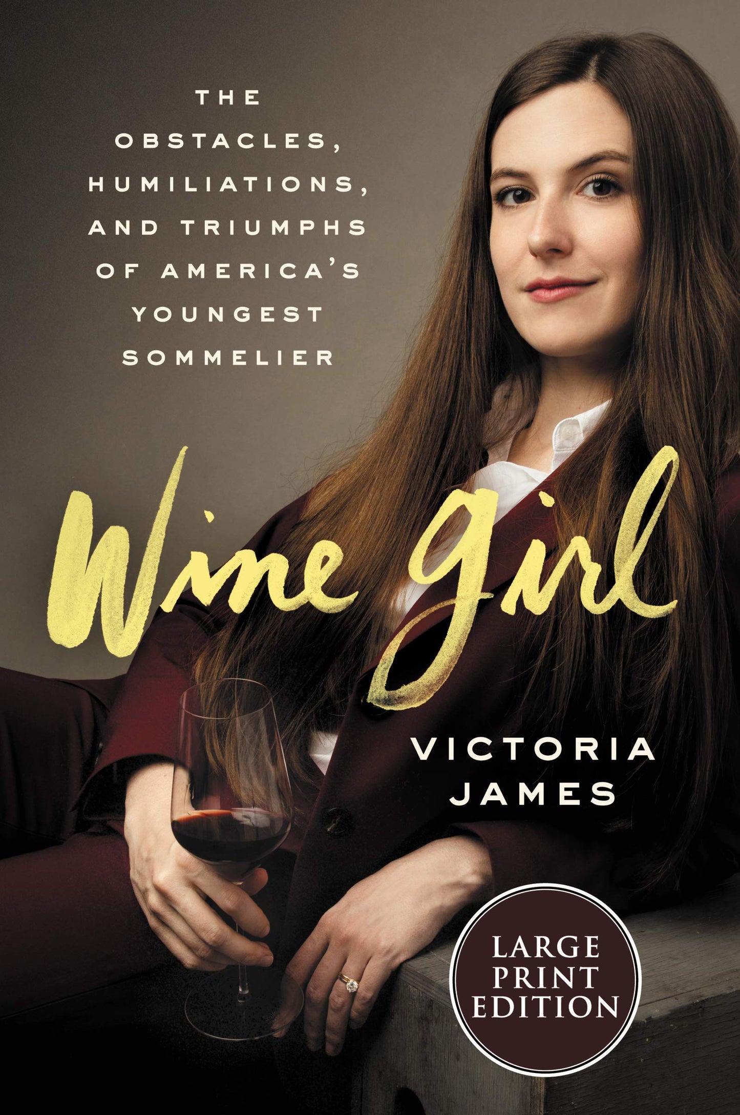 Wine Girl: The Trials and Triumphs of America's Youngest Sommelier