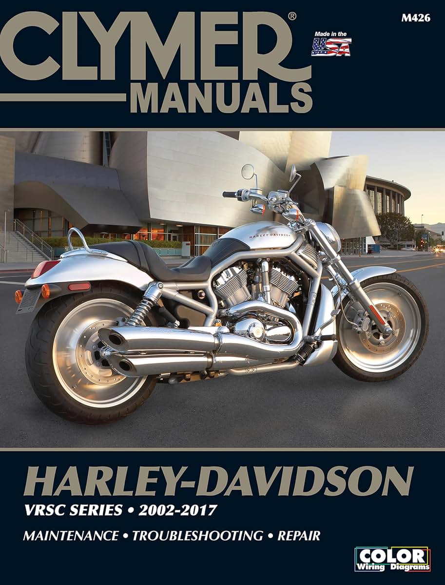 Harley-Davidson VRSC Series Clymer Manual: 2002-2017: Maintenance * Troubleshooting * Repair (Clymer Powersport)