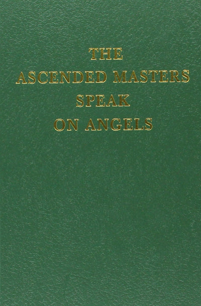 The Ascended Masters Speak on Angels(The Saint Germain Series, V. 15)