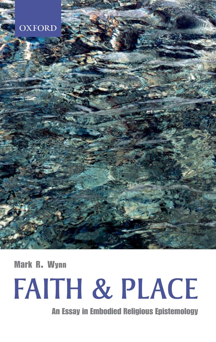 Faith and Place: An Essay in Embodied Religious Epistemology
