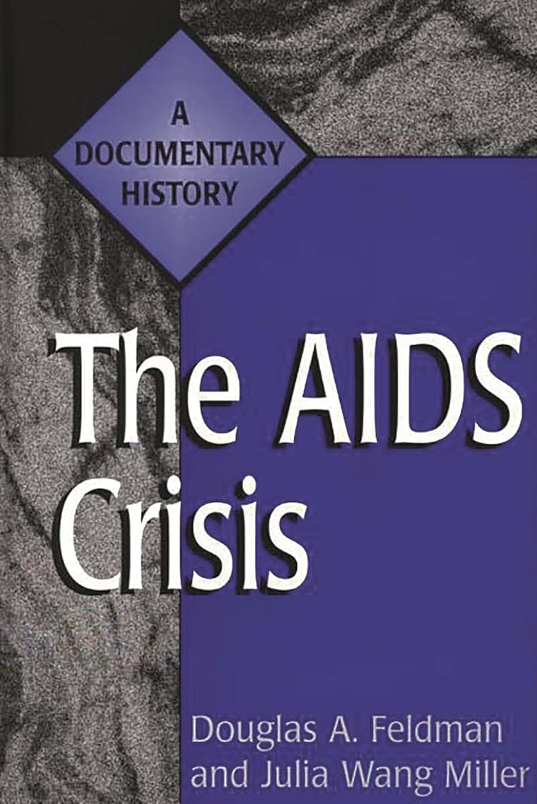 The AIDS Crisis: A Documentary History (Primary Documents in American History and Contemporary Issues)