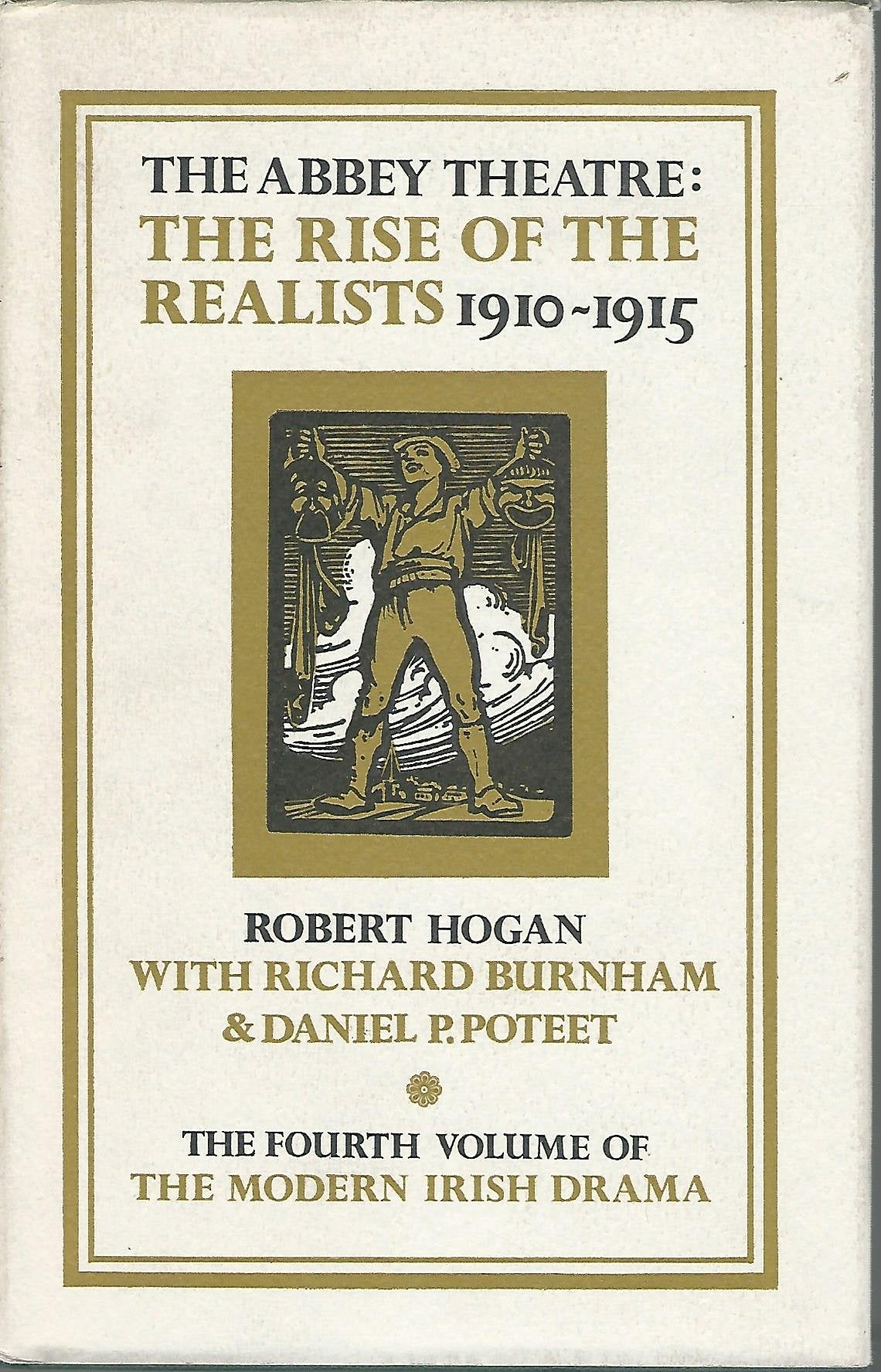 The Rise of the Realists 1910-15 (Modern Irish Drama: A Documentary History)