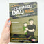 Commando Dad: Basic Training: How to Be an Elite Dad or Carer from Birth to Three Years