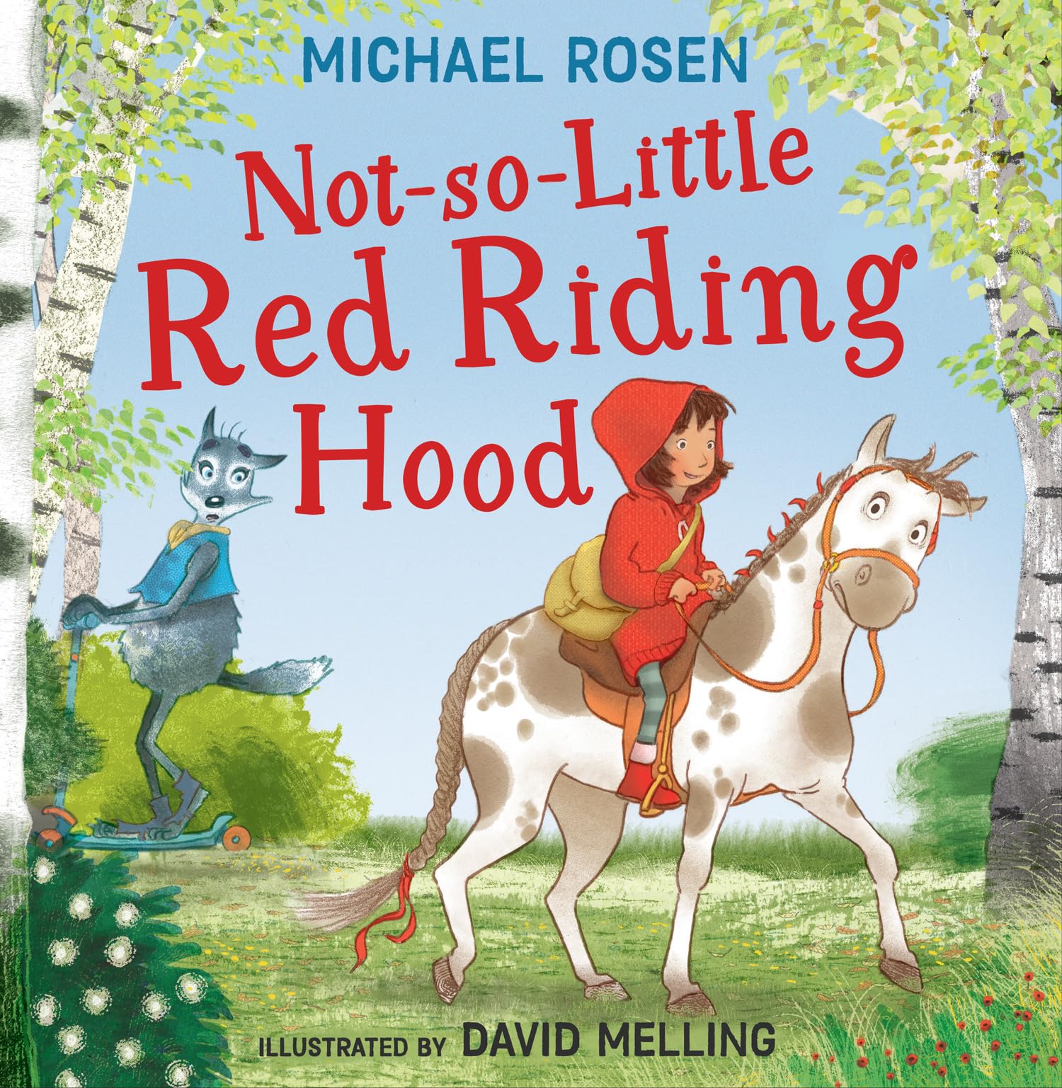 Not-So-Little Red Riding Hood: A new fabulously funny twist on the classic childrens story